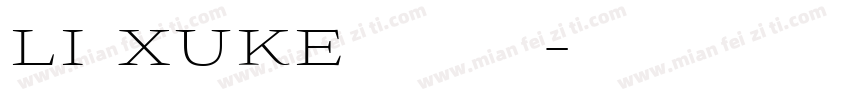 li xuke常规字体下载字体转换